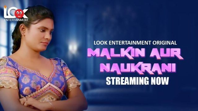 Malkin Aur Naukarani 2024 S01 Ep01 LookEntertainment Hindi Hot WebSeries