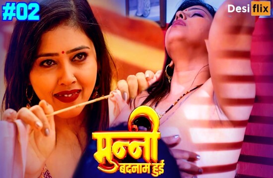 Munni Badnaam 2024 Hui Season 1 Episode 2 Desiflix Hindi Hot Web series