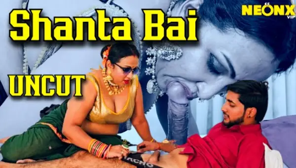 Shanta Bai 2024 NeonX Hindi Hot Web Series